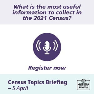Image: What is the most useful information to collect in the 2021 Census? Register for the seminar on 5 April.