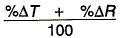 Equation: [percentage change of T + percentage change of R] /100.