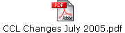 CCL Changes July 2005.pdf