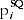 P superscript SQ over subscript i