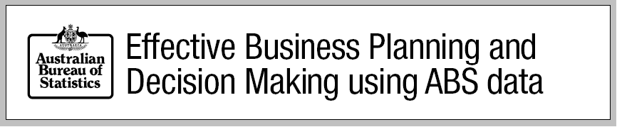 Diagram: Banner image - Effective Business Planning and Decision Making using ABS data