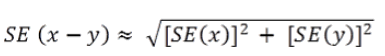 SE (x-y) = square root of ([SE (x)] squared + [SE (y)] squared)