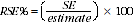 Equation: RSE% = (SE over estimate) x 100