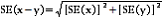 Equation: SE (x / y) = square root of ([SE (x)] squared - [SE (y)] squared)