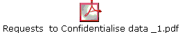 Requests  to Confidentialise data _1.pdf