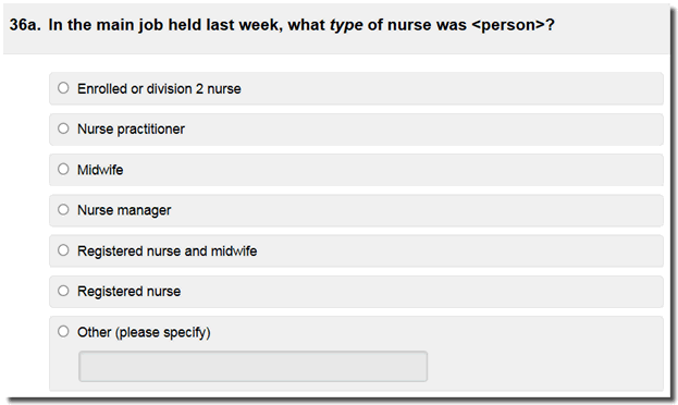 Image: If the respondent entered in a trigger word, such as 'Nurse', a targeted supplementary question would be asked: 'In the main job held last week, what type of nurse was <person>?'