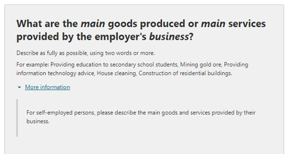 Additional information relating to the question on: What are the main goods produced or main services provided by the employer’s business?