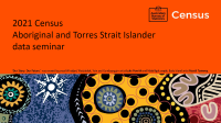 Preview of Aboriginal and Torres Strait Islander data seminar 11 July - for website - updated data.pdf