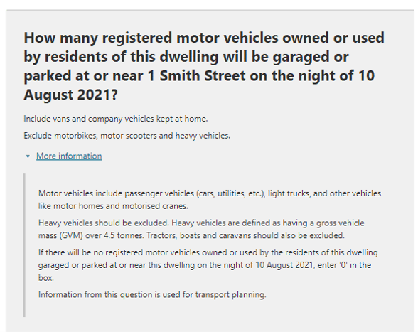 Additional information relating to the question on: How many registered motor vehicles owned or used by residents of this dwelling were garaged or parked at or near this dwelling on the night of Tuesday 10 August 2021? 
