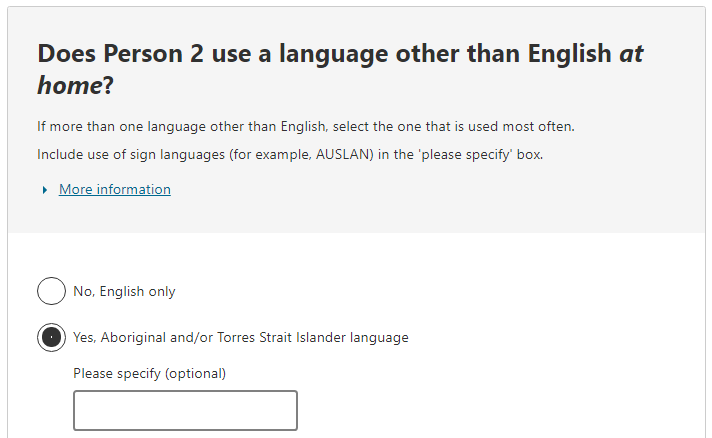 Example response to the question: Does the person use a language other than English at home? Aboriginal and/or Torres Strait Islander language response selected.