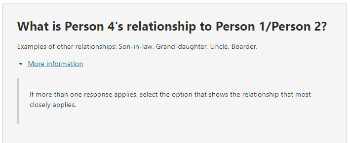 Additional information relating to the question on: What is the person’s relationship to Person 1/Person 2?