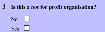 Is this a not for profit organisation? Responses: No; Yes