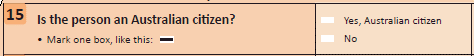 Question specific instruction: 'Is the person an Australian citizen? (Mark one box, like this (answer field is marked with a black line).