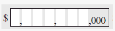 Extract from a survey form showing 7 spaces (or boxes) for the respondent to record their dollar amount in the following format: $ X, X X X ,X X X, 000